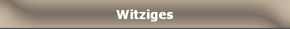 Witziges